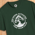 Zen Mode: Activated Tee