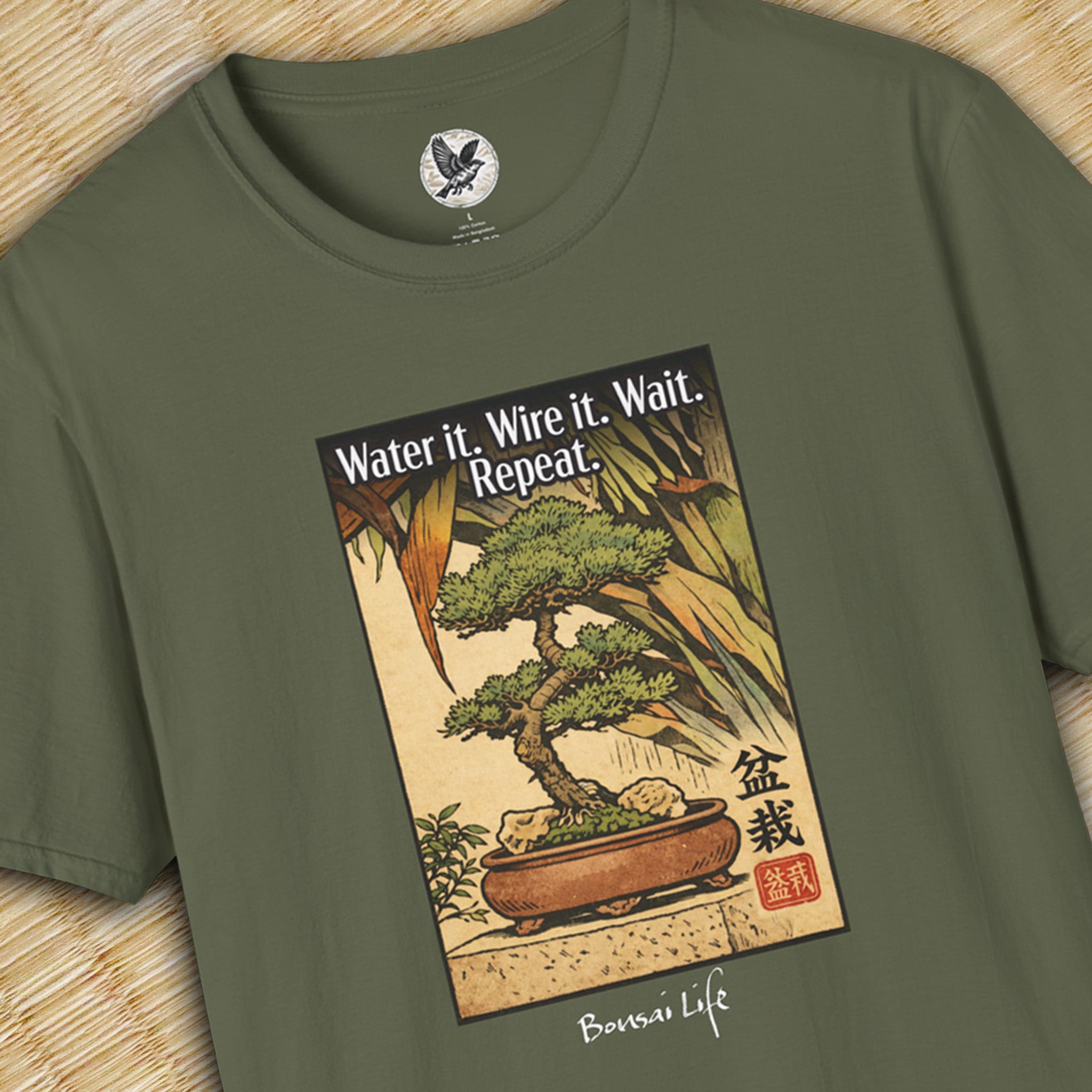 Water it. Wire it. Wait. Repeat. — Bonsai Isn't Rushed Tee
