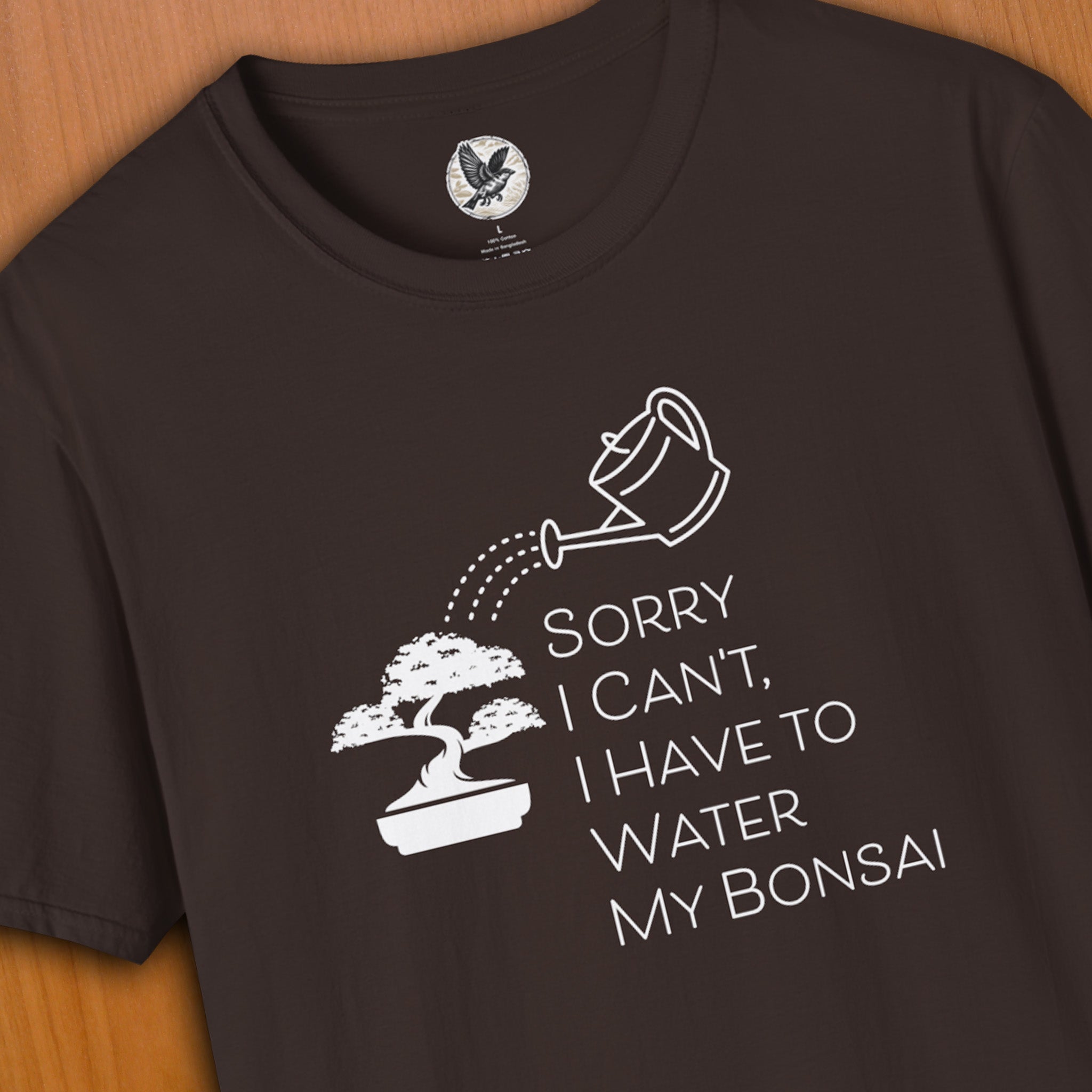 I Have to Water My Bonsai Tee