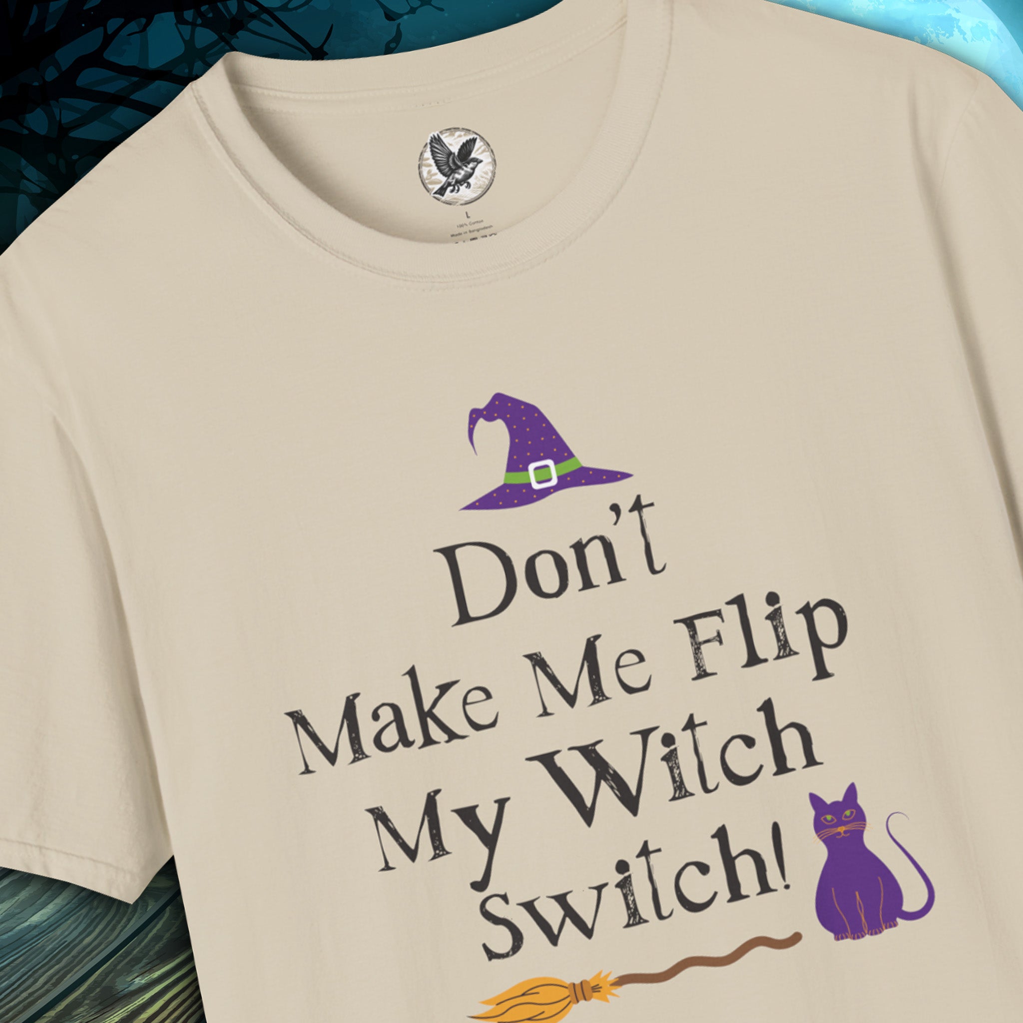Don’t Make Me Flip My Witch Switch