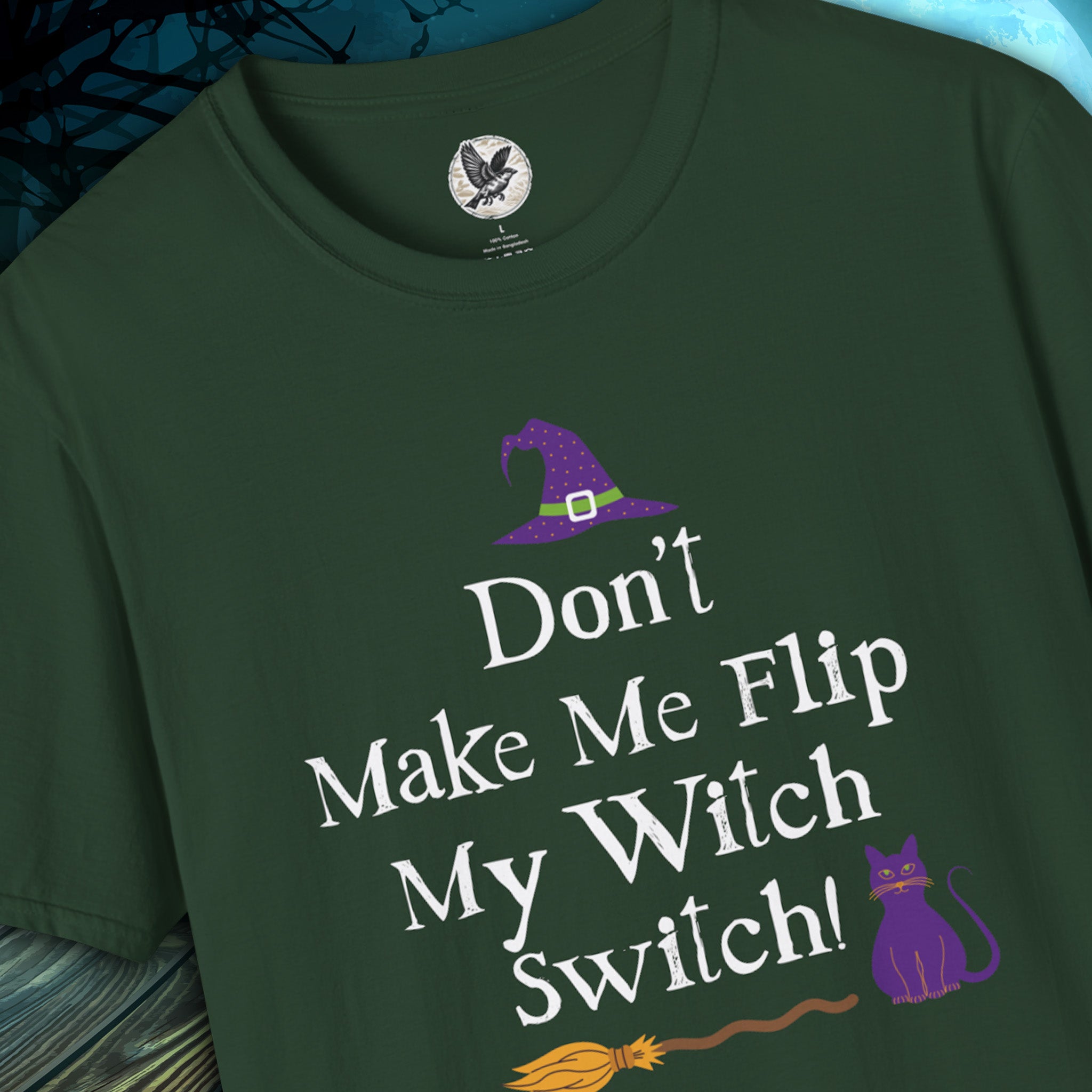 Don’t Make Me Flip My Witch Switch