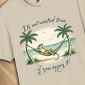 It's Not Wasted Time If You Enjoy It T-Shirt | Relaxed Lizard Beach Graphic Tee | Tropical Vacation Shirt | Funny Summer Tee
